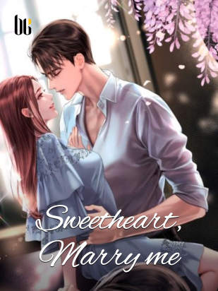 Sweetheart, Marry me
